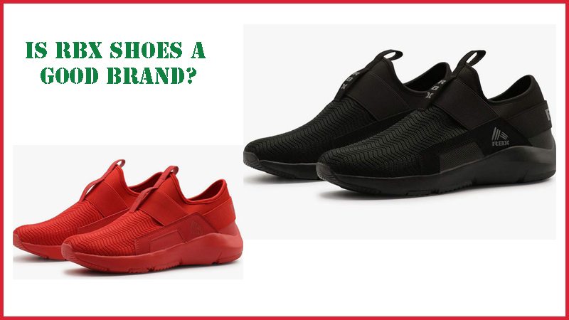 Is RBX Shoes a Good Brand? - My Style Grid