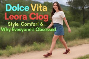 What Makes the Dolce Vita Leora Clog Special