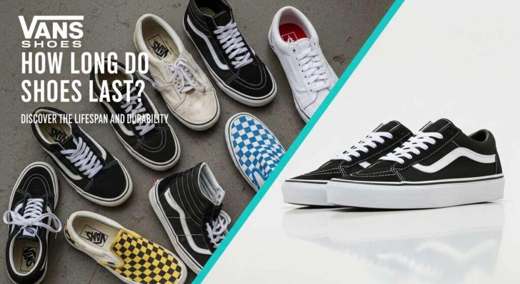 How Long Do Vans Shoes Last