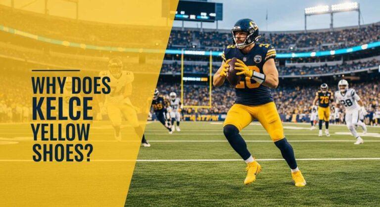Why Does Kelce Wear Yellow Shoes