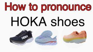 How to Pronounce Hoka Shoes? A Quick and Easy Guide - My Style Grid