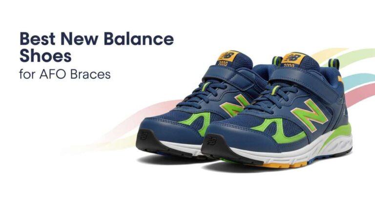 Best New Balance Shoes for AFO Braces