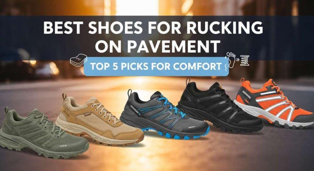 Best Shoes for Rucking on Pavement