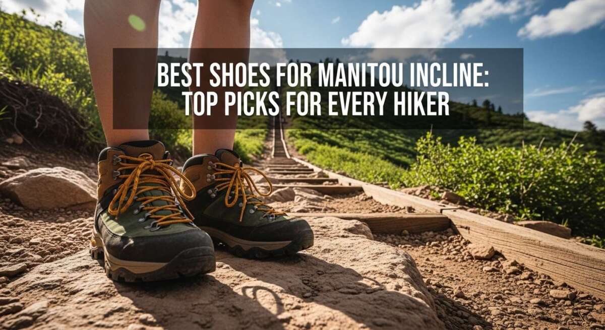 Best Shoes for Manitou Incline