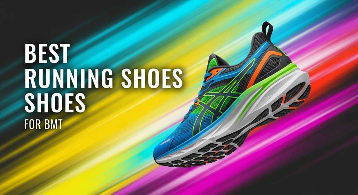 Best Running Shoes for Bmt