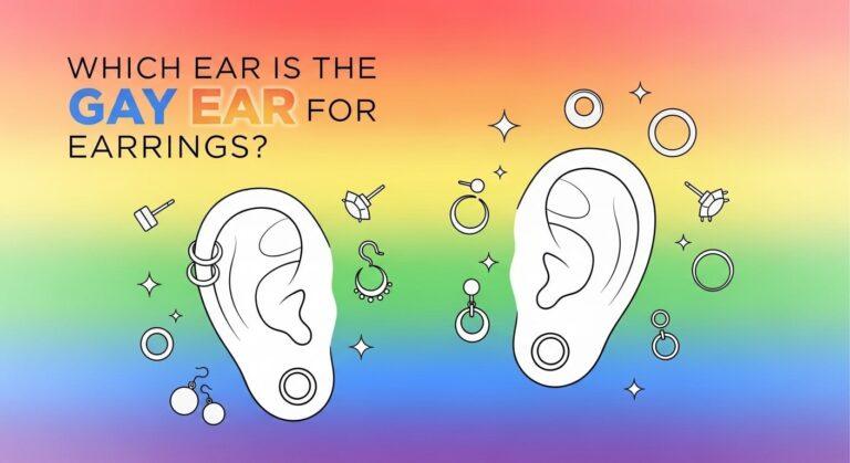 Which Ear is the Gay Ear for Earrings