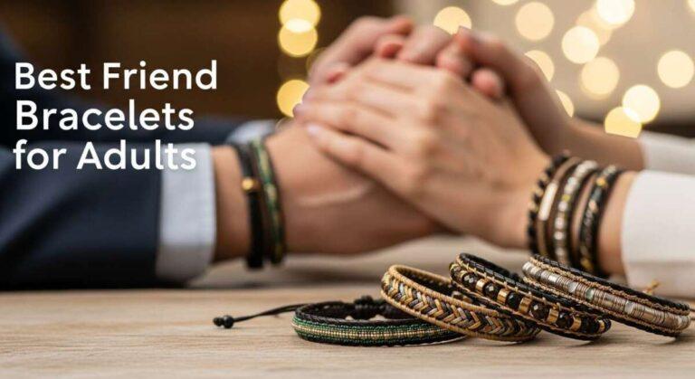 Best Friend Bracelets for Adults