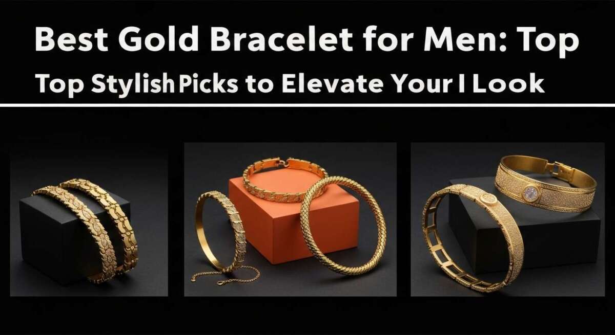 Best Gold Bracelet for Men