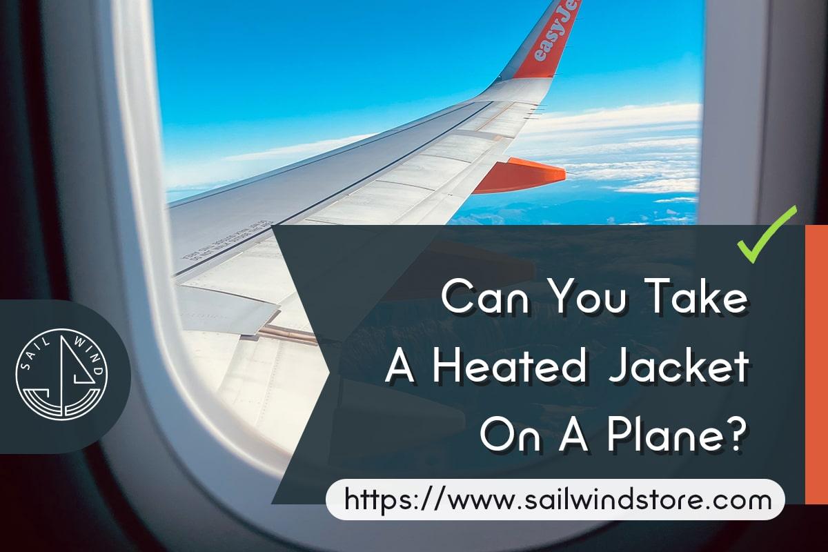 Can You Take Heated Jacket On A Plane
