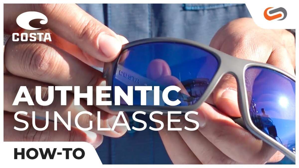 How To Tell If Costa Sunglasses Are Real: Quick Guide