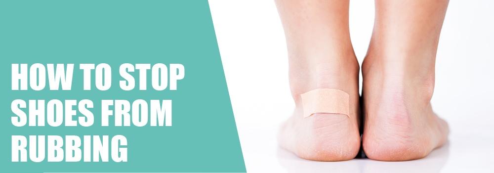 How To Break In Shoes That Rub Your Heel
