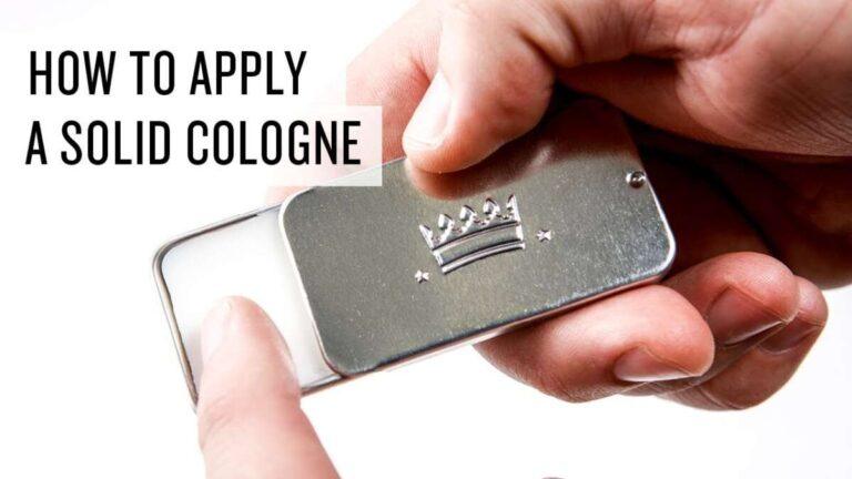 How To Use Solid Cologne