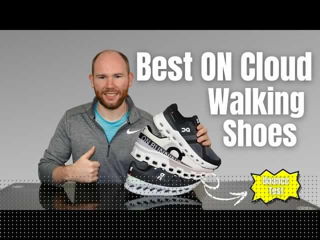 Which On Cloud Shoe Is Best For Walking