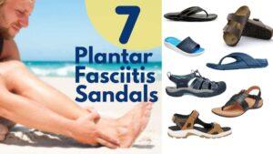 What Are The Best Sandals For Plantar Fasciitis